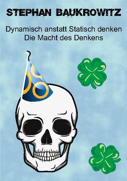 Dynamisch anstatt Statisch denken von Baukrowitz,  Stephan