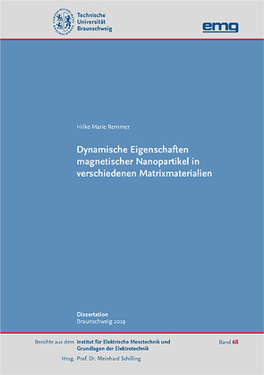 Dynamische Eigenschaften magnetischer Nanopartikel in verschiedenen Matrixmaterialien von Remmer,  Hilke Marie