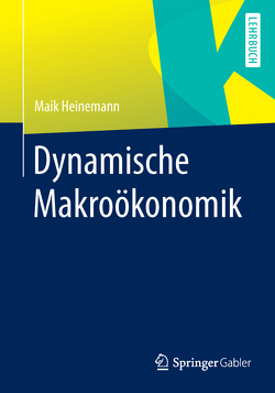 Dynamische Makroökonomik von Heinemann,  Maik