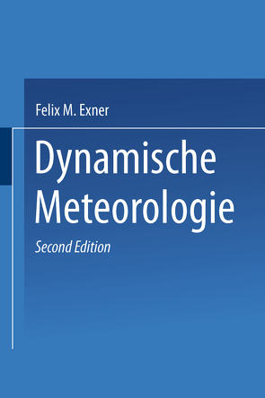 Dynamische Meteorologie von Exner,  Felix M.