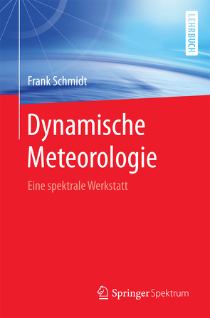 Dynamische Meteorologie von Schmidt,  Frank