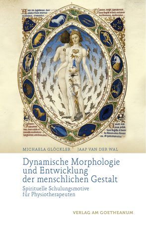 Dynamische Morphologie und Entwicklung der menschlichen Gestalt von Glöckler,  Michaela, Wal,  Jaap van der