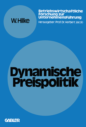 Dynamische Preispolitik von Hilke,  Wolfgang