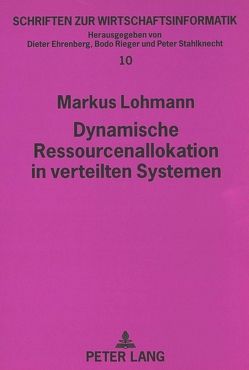 Dynamische Ressourcenallokation in verteilten Systemen von Lohmann,  Markus