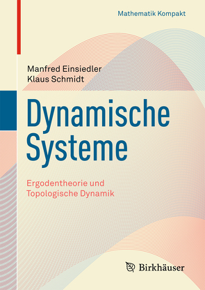 Dynamische Systeme von Einsiedler,  Manfred, Schmidt,  Klaus