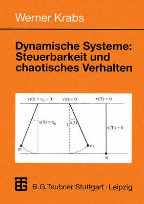 Dynamische Systeme: Steuerbarkeit und chaotisches Verhalten von Krabs,  Werner