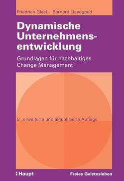 Dynamische Unternehmensentwicklung von Glasl,  Friedrich, Lievegoed,  Bernard