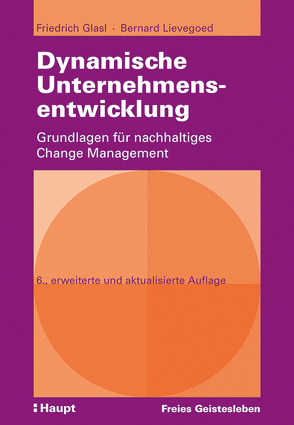 Dynamische Unternehmensentwicklung von Glasl,  Friedrich, Lievegoed,  Bernard