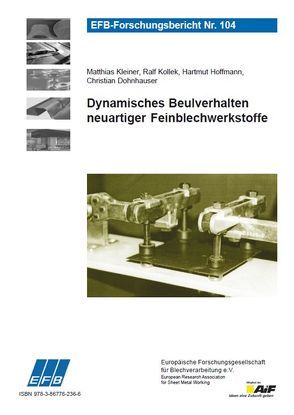 Dynamisches Beulverhalten neuartiger Feinblechwerkstoffe von Dohnhauser,  Christian, Hoffmann,  Hartmut, Kleiner,  Matthias, Kollek,  Ralf