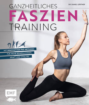 Ganzheitliches Faszien-Training von Gärtner,  Daniel