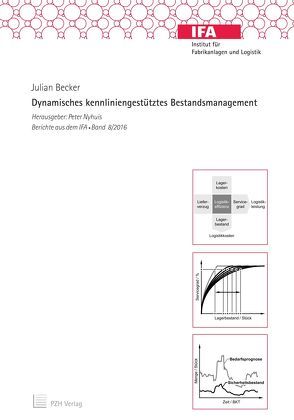 Dynamisches kennliniengestütztes Bestandsmanagement von Becker,  Julian, Nyhuis,  Peter