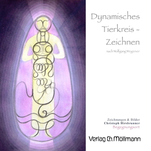 Dynamisches Tierkreis-Zeichnen nach Wolfgang Wegener von Hirsbrunner,  Christoph