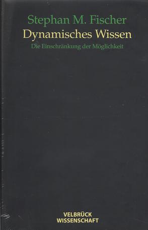 Dynamisches Wissen von Fischer,  Stephan M