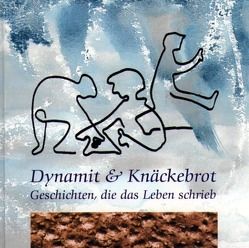 Dynamit & Knäckebrot von Bauschert,  Otto