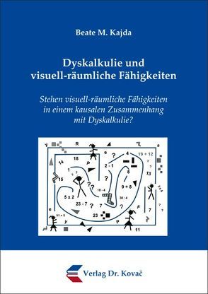 Dyskalkulie und visuell-räumliche Fähigkeiten von Kajda,  Beate M.