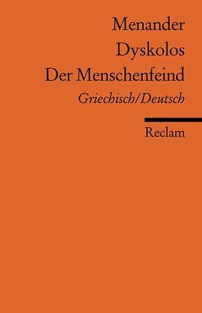 Dyskolos /Der Menschenfeind von Blume,  Horst D, Menander