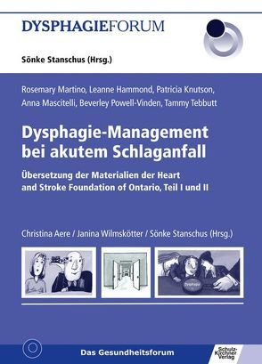 Dysphagie-Management bei akutem Schlaganfall von Aere,  Christina, Hammond,  Leanne, Knutson,  Patricia, Martino,  Rosamary, Mascitelli,  Anna, Powell-Vinden,  Beverly, Stanschus,  Sönke, Tebutt,  Tammy, Wilmskötter,  Janina