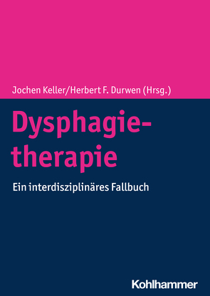 Dysphagietherapie von Durwen,  Herbert F., Keller,  Jochen