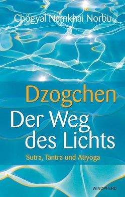 Dzogchen – Der Weg des Lichts von Arslan,  Saadet