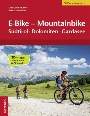 E-Bike – Mountainbike von Benedini,  Barbara, Ladurner,  Christjan