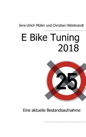 E Bike Tuning 2018 von Hildebrandt,  Christian, Müller,  Jens-Ulrich