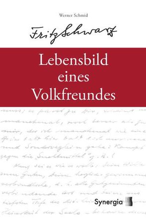 E-Book: Fritz Schwarz – Das Lebensbild eines Volksfreundes von Schmid,  Werner