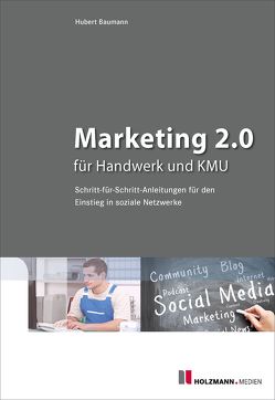 E-Book „Marketing 2.0 für Handwerk und KMU“ von Baumann,  Hubert