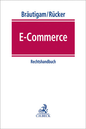 E-Commerce von Berger,  Arndt, Billing,  Tom, Boehm,  Franziska, Brandt,  Alexander, Bräutigam,  Peter, Bruns,  Ina, Dienst,  Sebastian, Emde,  Daniela, Falke,  Matthias, Föhlisch,  Carsten, Jandt,  Silke, Kaufhold,  Sylvia, Knodel,  Anne, Krauß,  Ralf, Kunz,  Jens H., Loeck,  Esther, Mayer,  Christian A., Müller-Riemenschneider,  Severin, Müller-Terpitz,  Ralf, Rockenbach,  Florian, Rücker,  Daniel, Schabmair,  Laura, Schapiro,  Leo, Schulz,  Evelyn, Sobola,  Sabine, Specht,  Louisa, Speth,  Stefanie, Steinacker,  Sven, Zdanowiecki,  Konrad, Ziegenaus,  Fabian