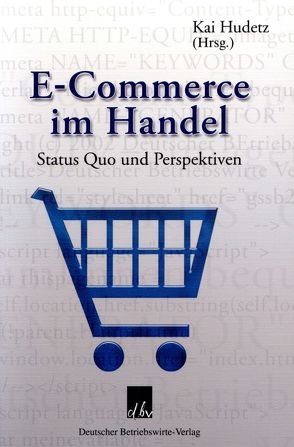 E-Commerce im Handel. von Hudetz,  Kai