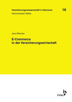 E-Commerce in der Versicherungswirtschaft von Bölscher,  Jens, Graf von der Schulenburg,  J Matthias