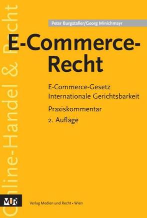 E-Commerce-Recht von Burgstaller,  Peter, Minichmayr,  Georg