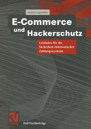 E-Commerce und Hackerschutz von Lepschies,  Gunter