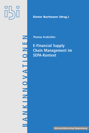 E-Financial Supply Chain Management im SEPA-Kontext von Krabichler,  Thomas