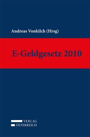 E-Geldgesetz 2010 von Vonkilch,  Andreas