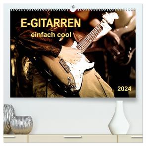 E-Gitarren – einfach cool (hochwertiger Premium Wandkalender 2024 DIN A2 quer), Kunstdruck in Hochglanz von Roder,  Peter