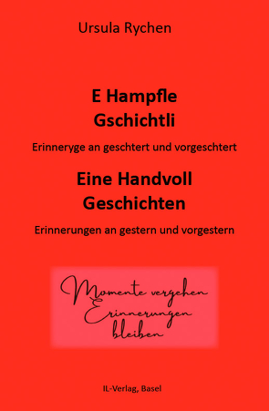 E HAMPFLE GSCHICHTLI – Eine Handvoll Geschichten von Rychen,  Ursula