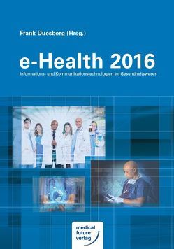 e-Health 2016 von Duesberg,  Frank