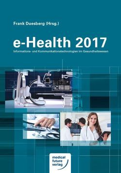 e-Health 2017 von Duesberg,  Frank