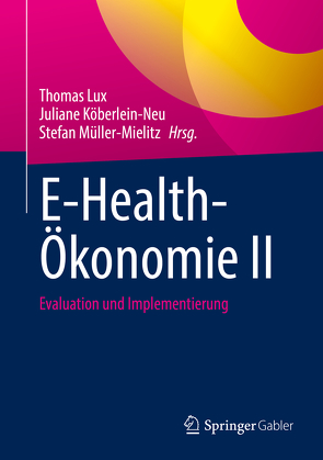 E-Health-Ökonomie II von Köberlein-Neu,  Juliane, Lux,  Thomas, Müller-Mielitz,  Stefan