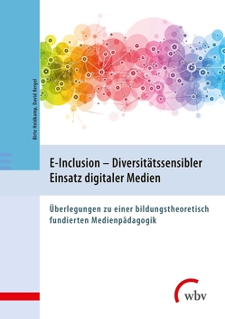 E-Inclusion – Diversitätssensibler Einsatz digitaler Medien von Heidkamp,  Birte, Kergel,  David