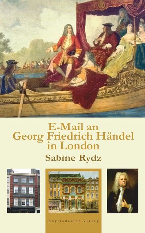 E-Mail an Georg Friedrich Händel in London von Rydz,  Sabine