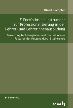 E-Portfolios als Instrument zur Professionalisierung in der Lehrer- und Lehrerinnenausbildung von Klampfer,  Alfred