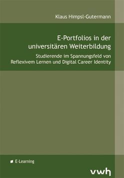 E-Portfolios in der universitären Weiterbildung von Himpsl-Gutermann,  Klaus