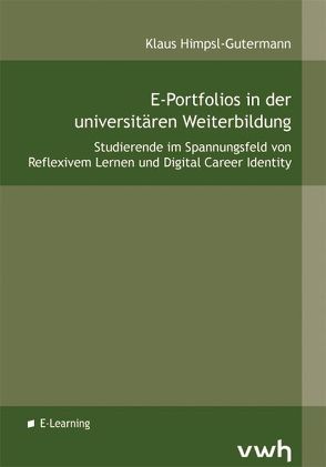 E-Portfolios in der universitären Weiterbildung von Himpsl-Gutermann,  Klaus