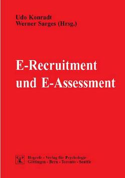 E-Recruitment und E-Assessment von Konradt,  Udo, Sarges,  Werner