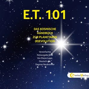 E.T. 101 von Holik,  Jörg, König,  Jutta, Luppi,  Diana, Neubronner,  Dagmar, Neubronner,  Moritz