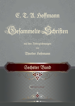 E. T. A. Hoffmann / E. T. A. Hoffmann Gesammelte Schriften von Hoffmann,  E T A, Hosemann,  Theodor