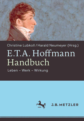 E.T.A. Hoffmann-Handbuch von Lubkoll,  Christine, Neumeyer,  Harald