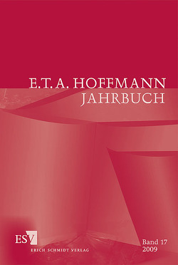 E.T.A. Hoffmann-Jahrbuch 2009 von Bartl,  Andrea, Ewert,  Hansjörg, Kanzog,  Klaus, Keil,  Werner, Kremer,  Detlef, Lewandowski,  Rainer, Lubkoll,  Christine, Marx,  Friedhelm, Petzel,  Jörg, Schemmel,  Bernhard, Schmidt,  Ricarda, Segebrecht,  Wulf, Steinecke,  Hartmut