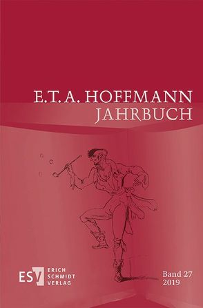 E.T.A. Hoffmann-Jahrbuch 2019 von Börnchen,  Stefan, Conrad,  Maren, Erler,  Nadine, Gianesi,  Laura, Kaus,  Rainer J., Kinkel,  Tanja, Lacheny,  Ingrid, Lachmann,  Peter, Liebrand,  Claudia, Liewerscheidt,  Dieter, Neumeyer,  Harald, Schemmel,  Bernhard, Schmucker,  Peter, Steinecke,  Hartmut, Wagner,  Bettina, Wortmann,  Thomas